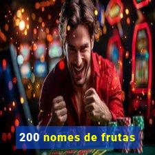 200 nomes de frutas